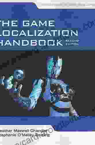 The Game Localization Handbook Heather Maxwell Chandler