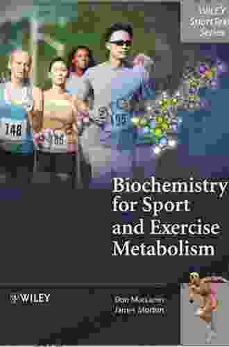 Biochemistry For Sport And Exercise Metabolism