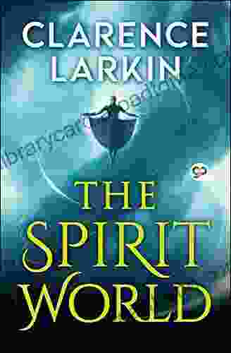 The Spirit World Clarence Larkin