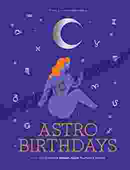 AstroBirthdays: What Your Birthdate Reveals About Your Life Destiny