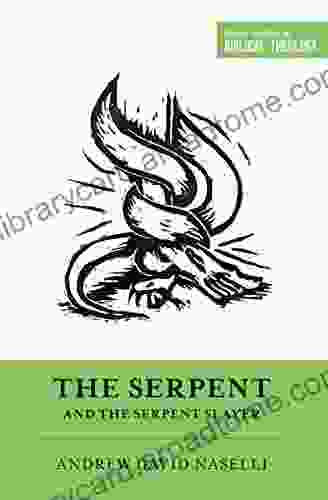 The Serpent and the Serpent Slayer (Short Studies in Biblical Theology)