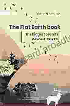 The Flat Earth The biggest Secrets About Earth