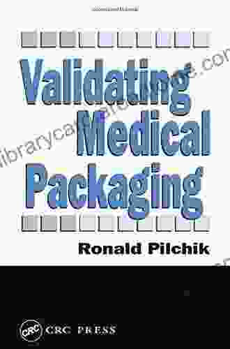 Validating Medical Packaging Ronald Pilchik