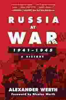 Russia At War 1941 1945: A History