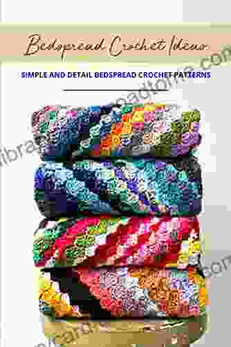 Bedspread Crochet Ideas: Simple And Detail Bedspread Crochet Patterns