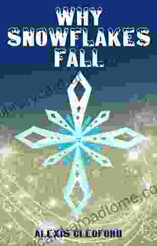 Why Snowflakes Fall: Crystal S Twinkle