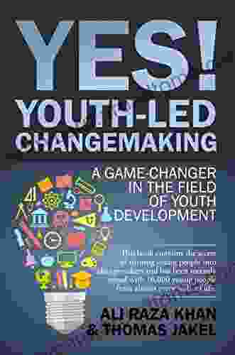 YES Youth Led Changemaking: A Game Changer In The Field Of Youth Development