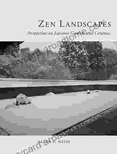 Zen Landscapes: Perspectives on Japanese Gardens and Ceramics